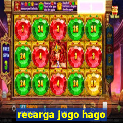 recarga jogo hago